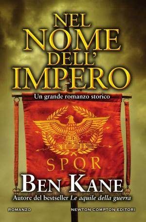 Nel nome dell'impero, romanzo di Ben Kane