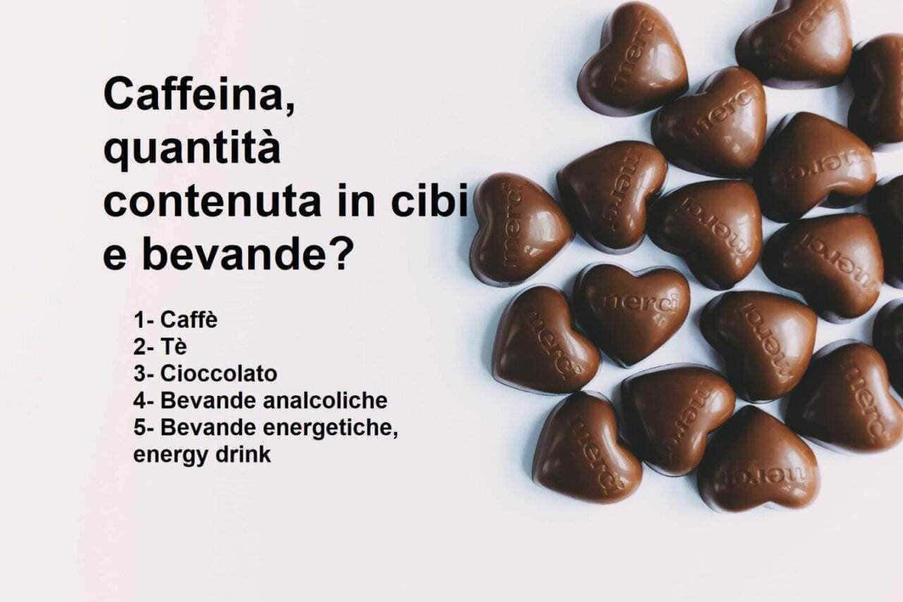 Caffeina, quanta in cibi e bevande?