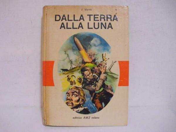Dalla Terra alla Luna - Giulio Verne
