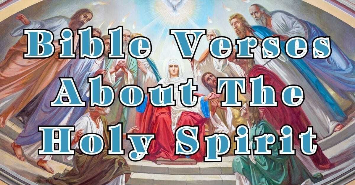 Bible Verses About The Holy Spirit - Bible Verses for Me