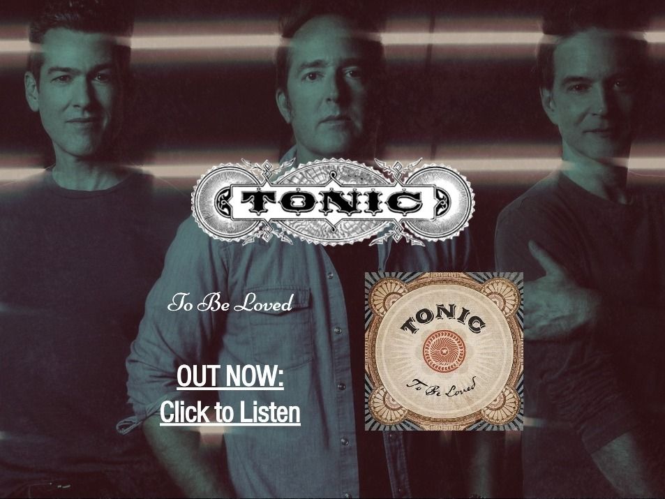 Music Monday - Tonic Band - To Be Loved