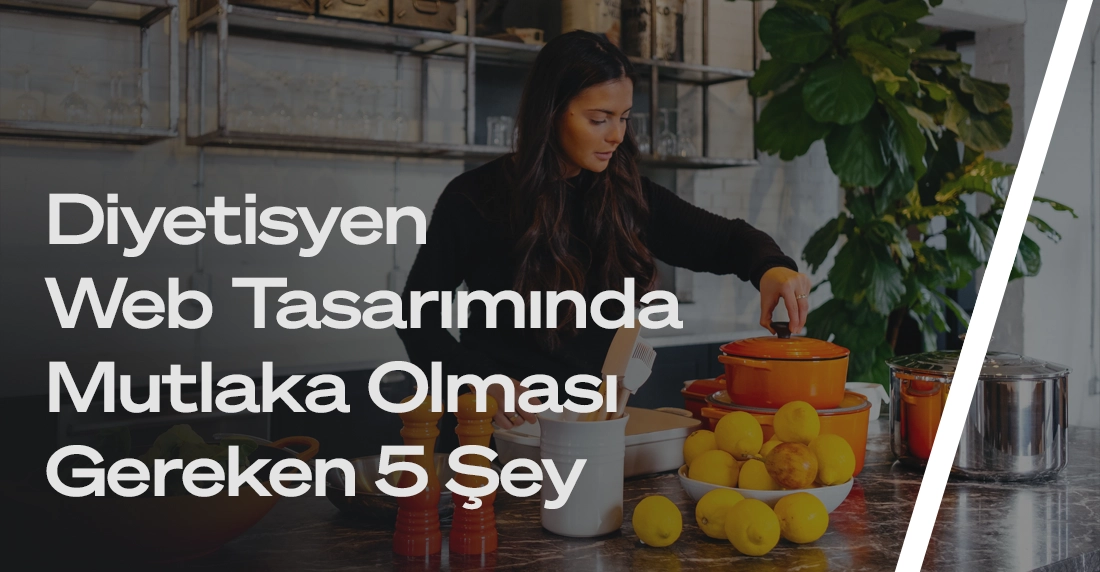 Diyetisyen web sitesinde dikkat edilecek önemli detaylar