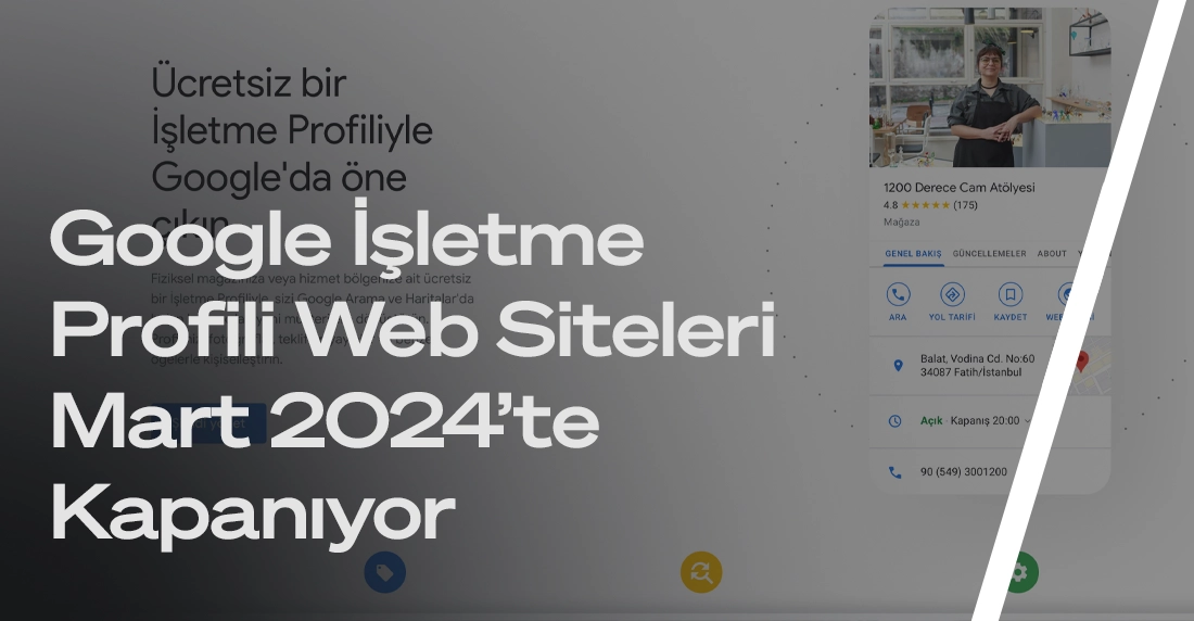 Google İşletme Profili Web Siteleri Kapanıyor