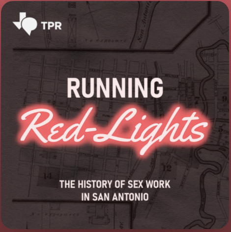 Running Red-Lights: The History of Sex Work in San Antonio