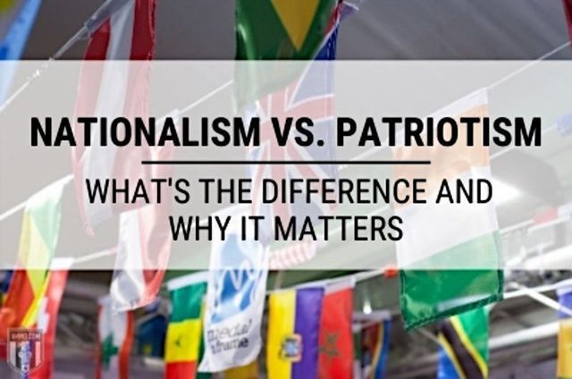 nationalism vs patriotism matters