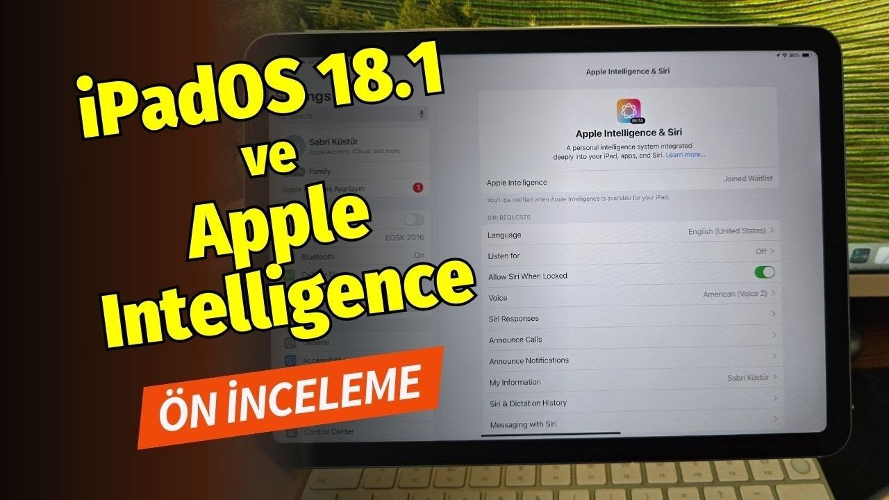 iPadOS 18.1 Beta ve Apple Intelligence'a ilk bakış
