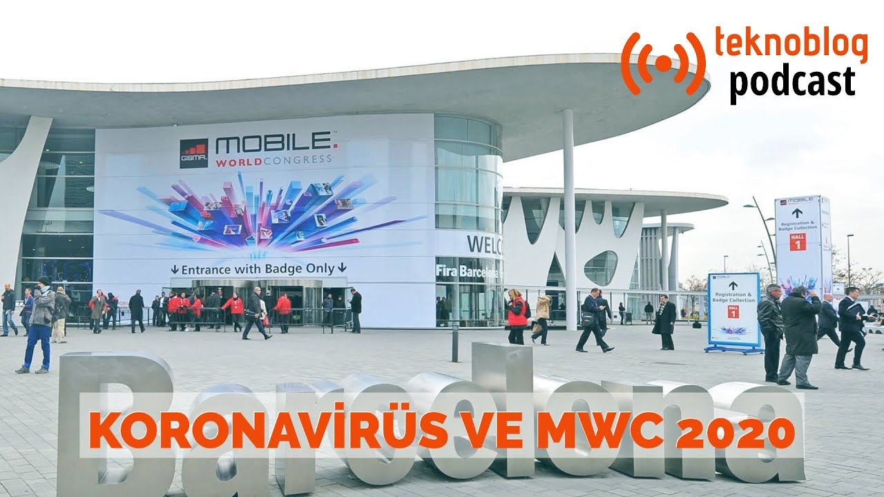 Teknoblog Podcast - 8 Şubat 2020: Koronavirüs ve MWC 2020, Samsung Galaxy S20