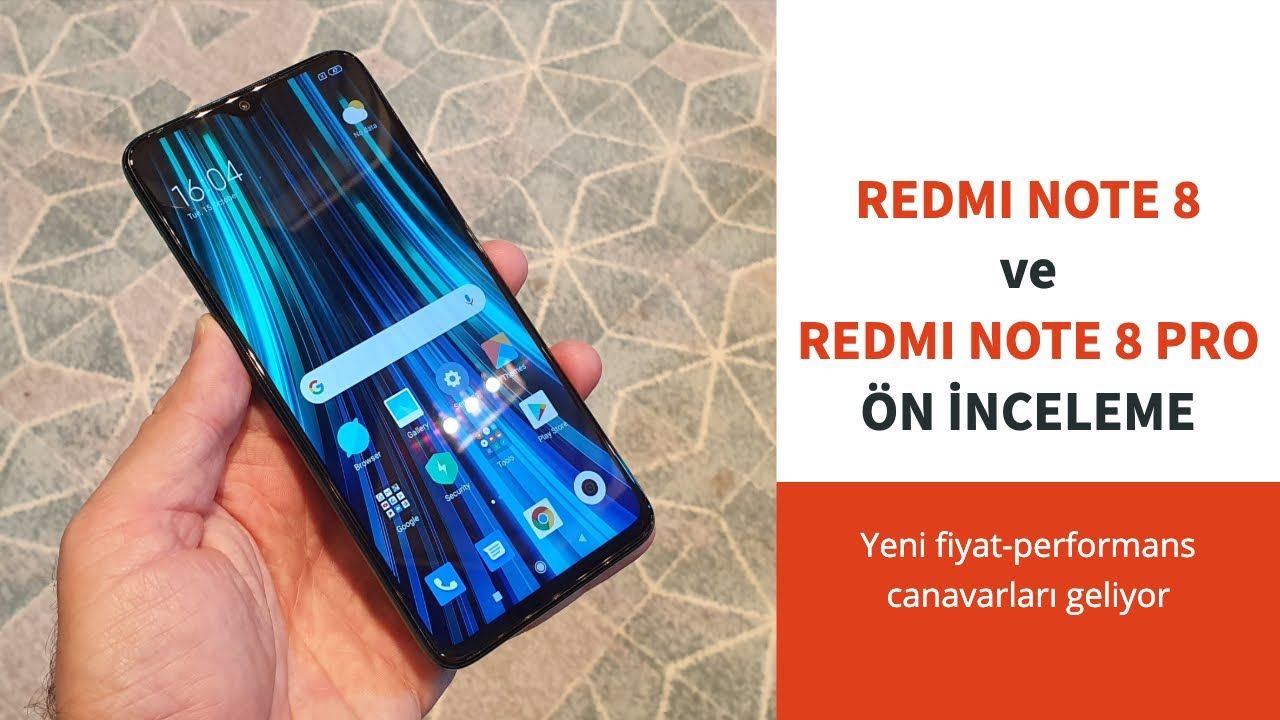 Redmi Note 8 ve Redmi Note 8 Pro Ön İnceleme