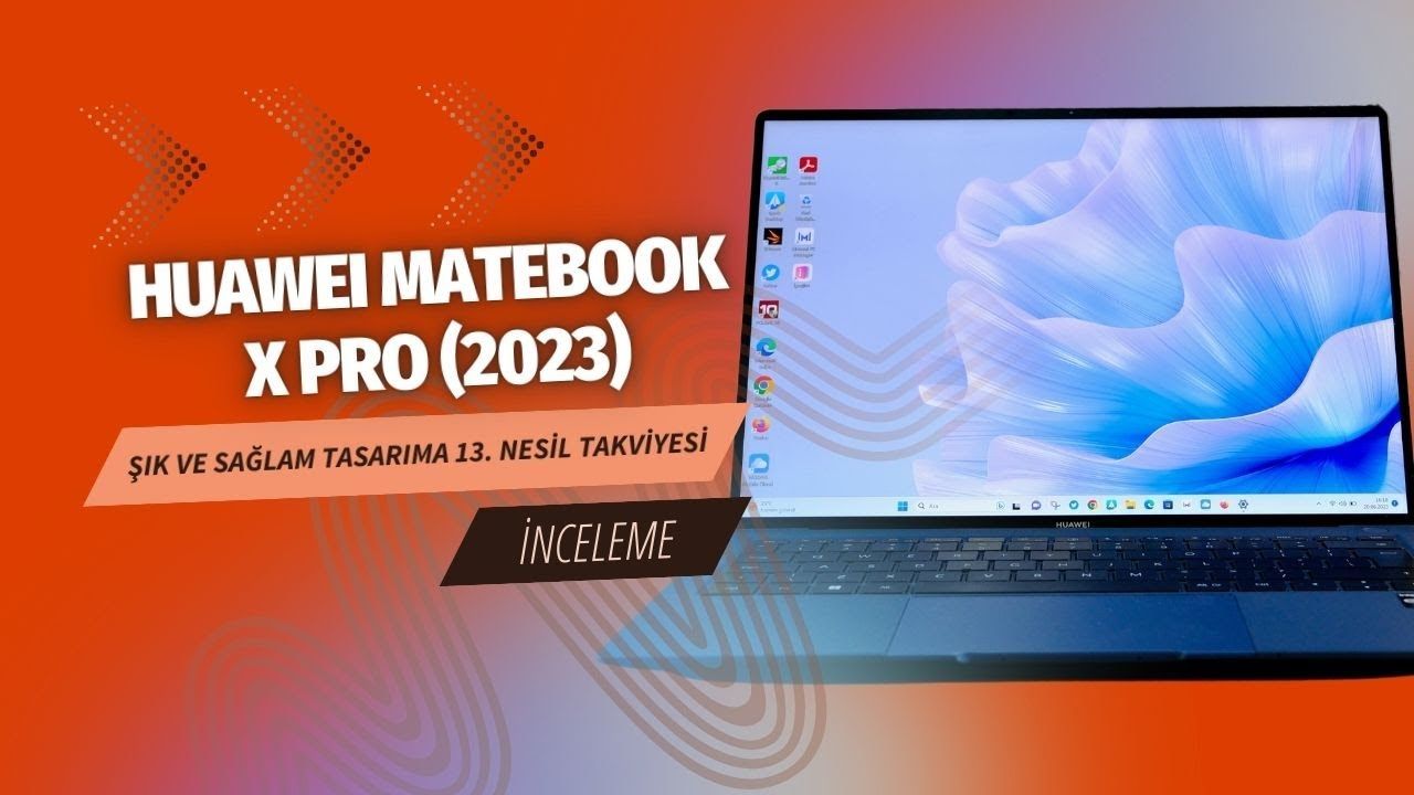 Huawei MateBook X Pro 2023 inceleme: Şık tasarım, yüksek performans!