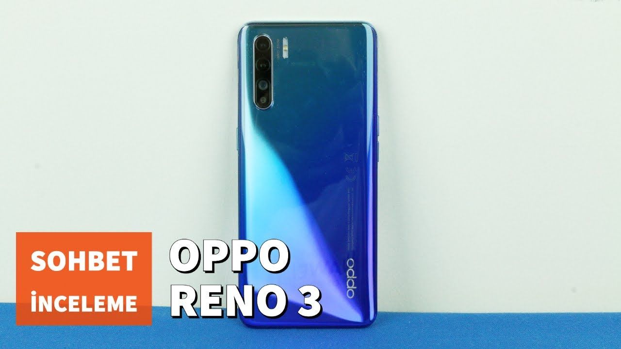 Oppo Reno 3 İncelemesi