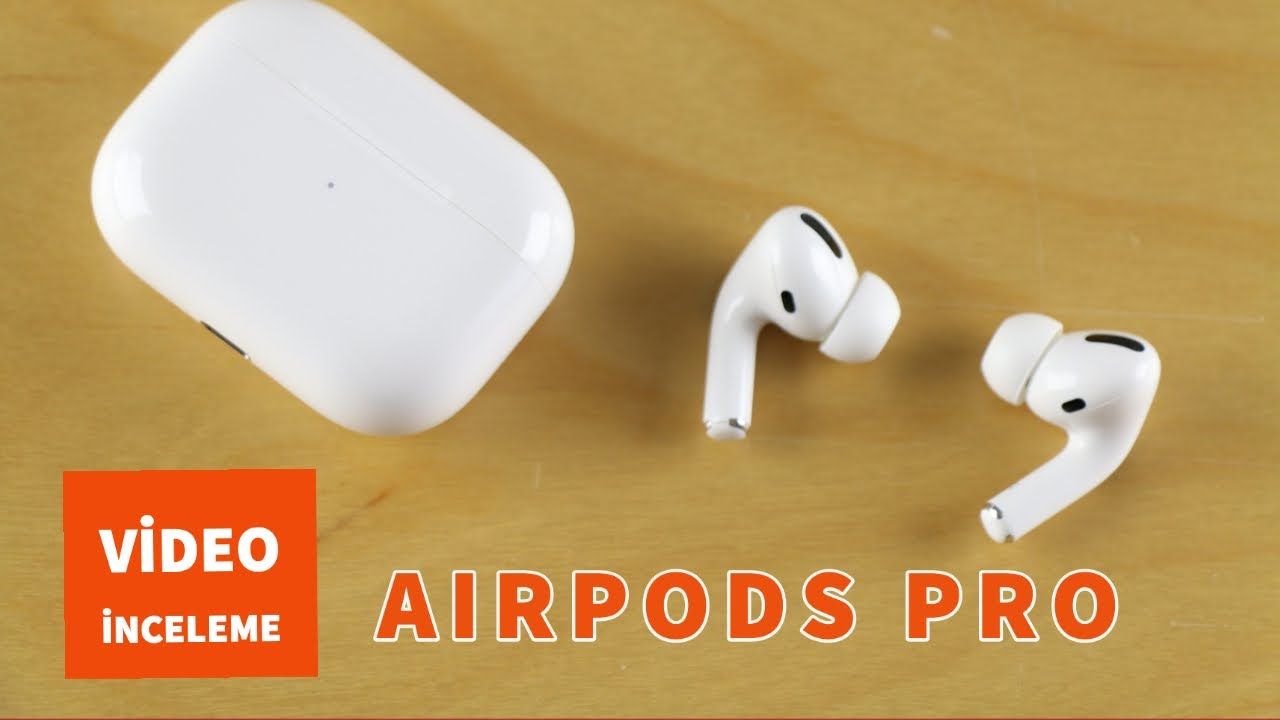 AirPods Pro inceleme: Gürültü engelleme ve diğer önemli detaylar, yorumlar