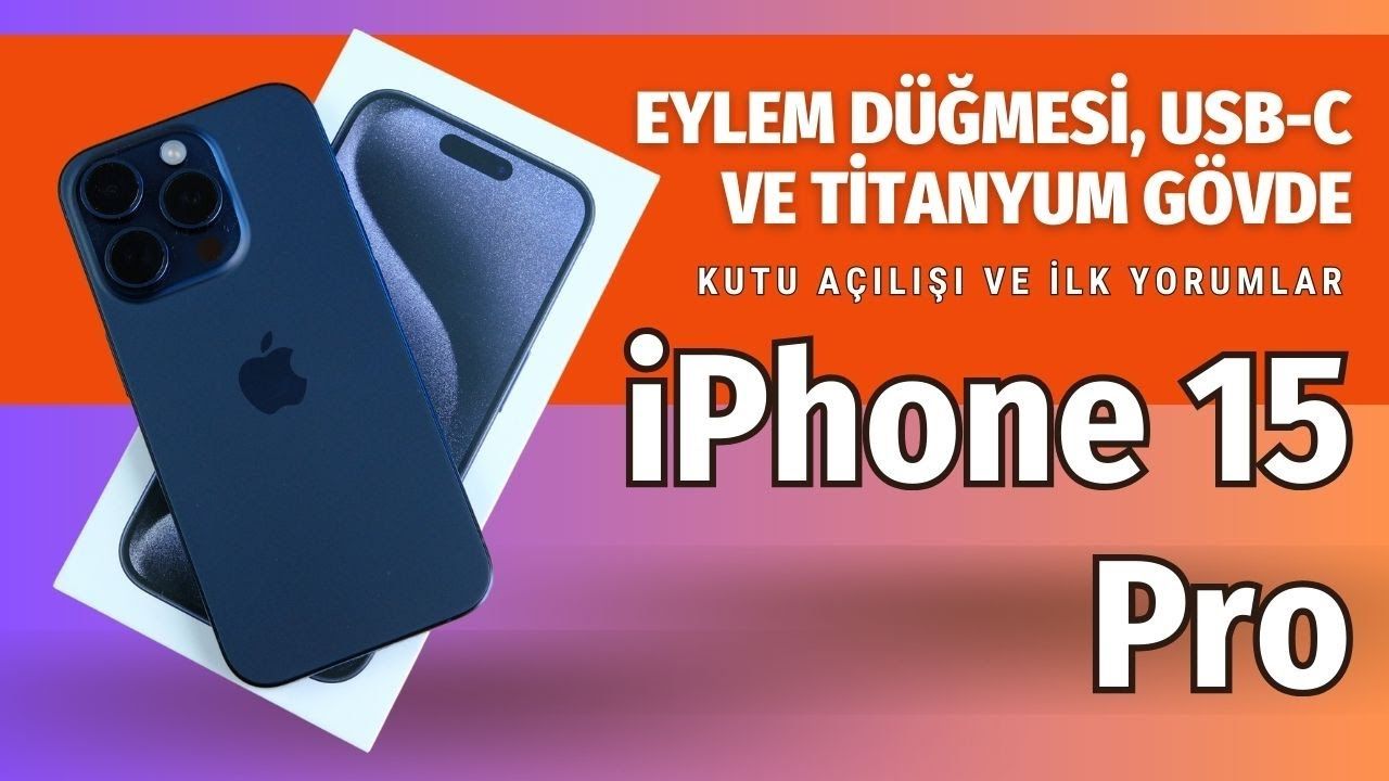 iPhone 15 Pro ön inceleme: USB-C ve Eylem Düğmesi ile ilgili ilk yorumlar