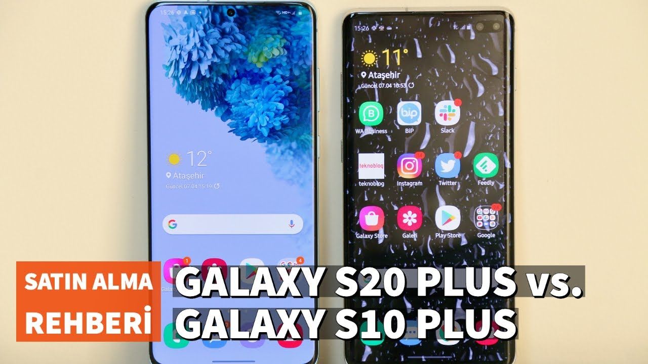 Galaxy S20 Plus ile Galaxy S10 Plus karşı karşıya