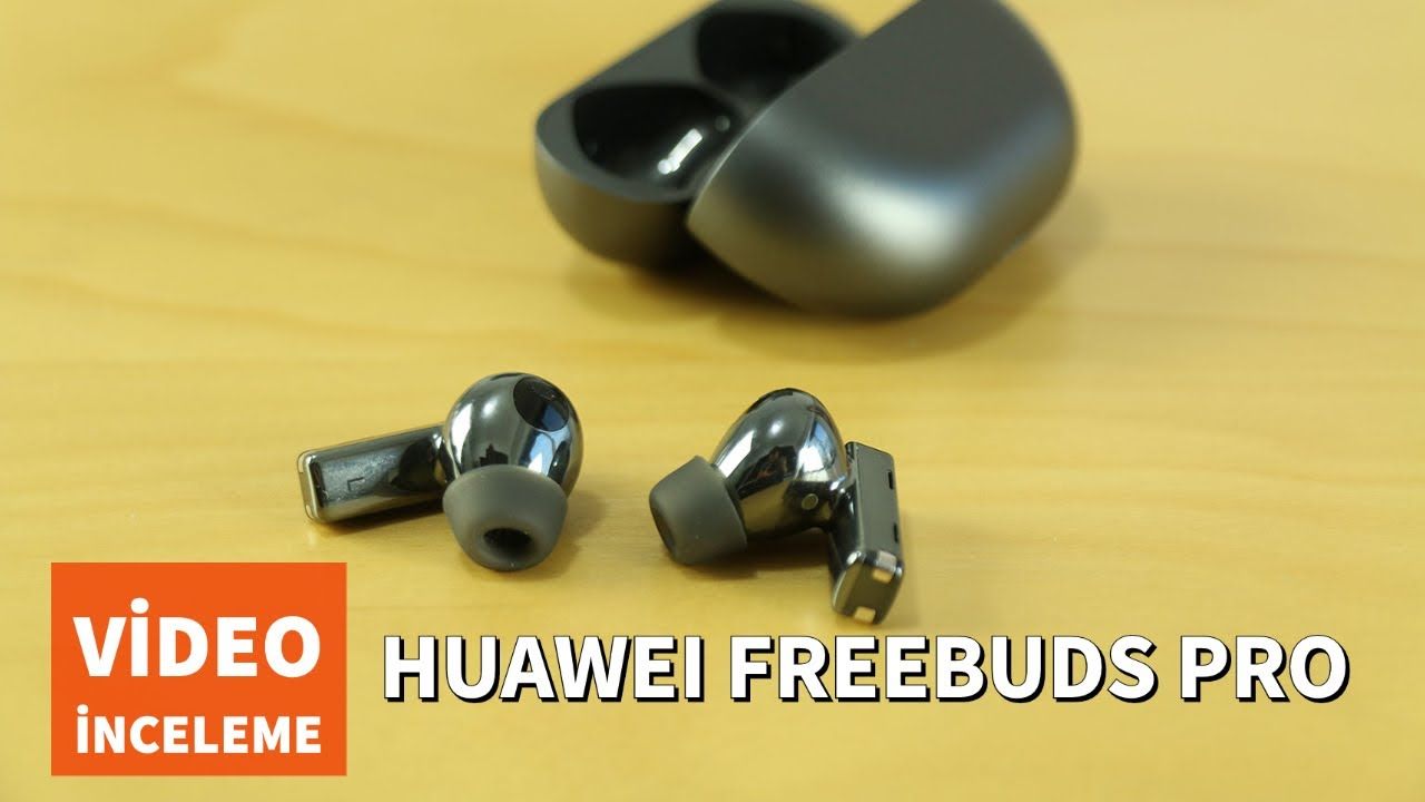 Huawei FreeBuds Pro inceleme: Aktif gürültü engelleme ve diğer öne çıkan özellikler