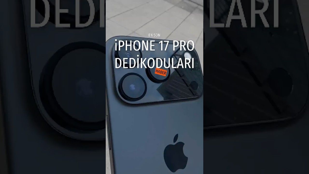 iPhone 17 Pro Sızıntıları: Yeni Tasarım ve Yapay Zeka Dönemi mi?