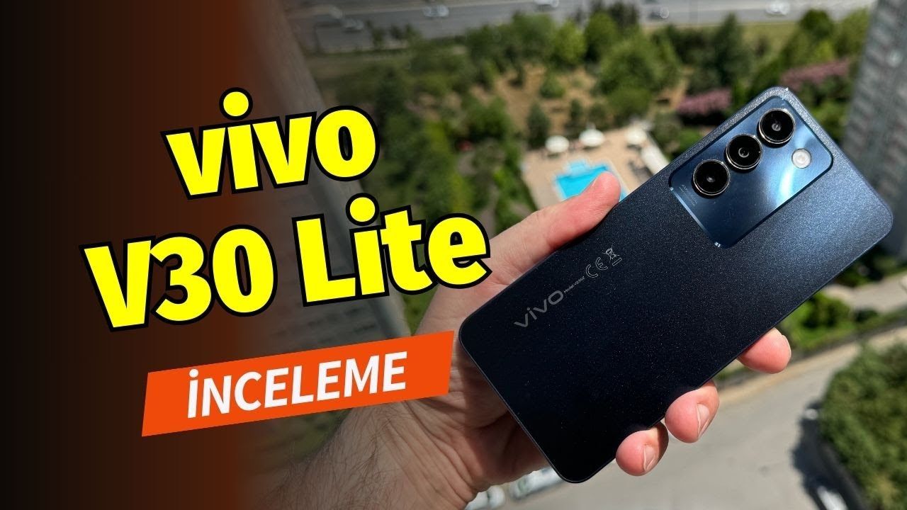 5 dakikada Vivo V30 Lite incelemesi
