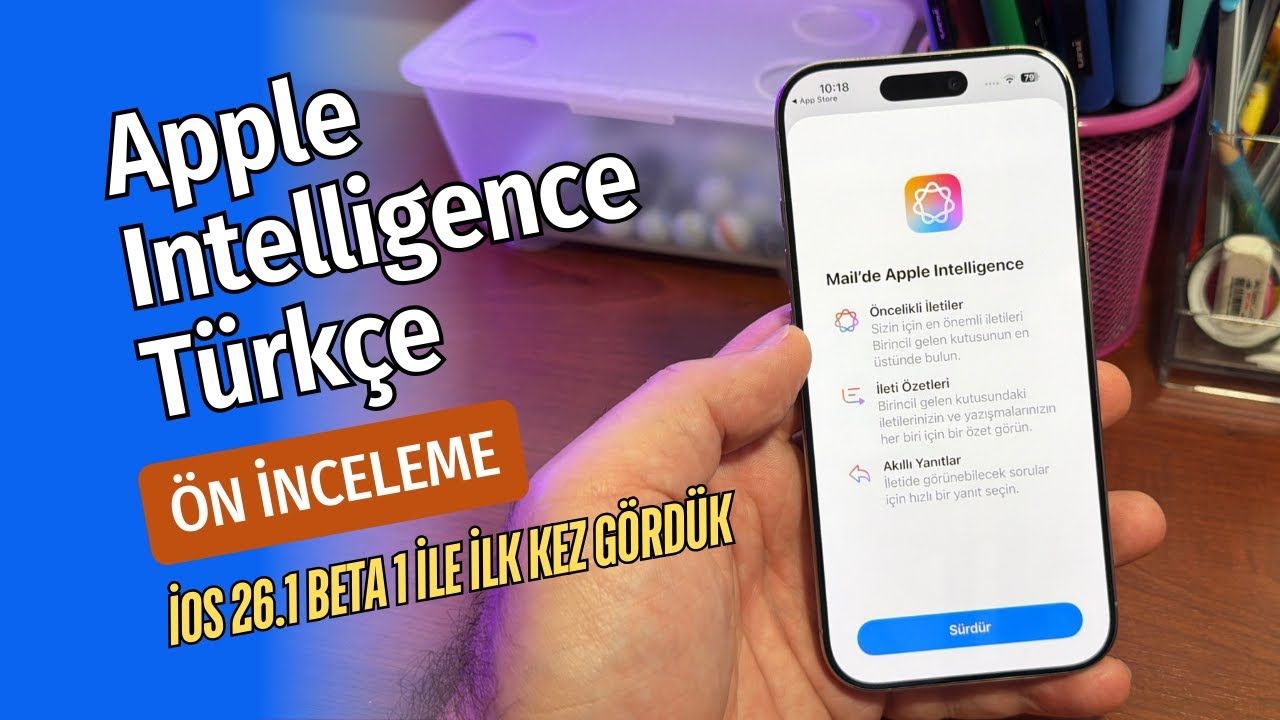 Apple Intelligence Türkçe Test: iOS 26.1 ile Gelen Tüm Özellikler