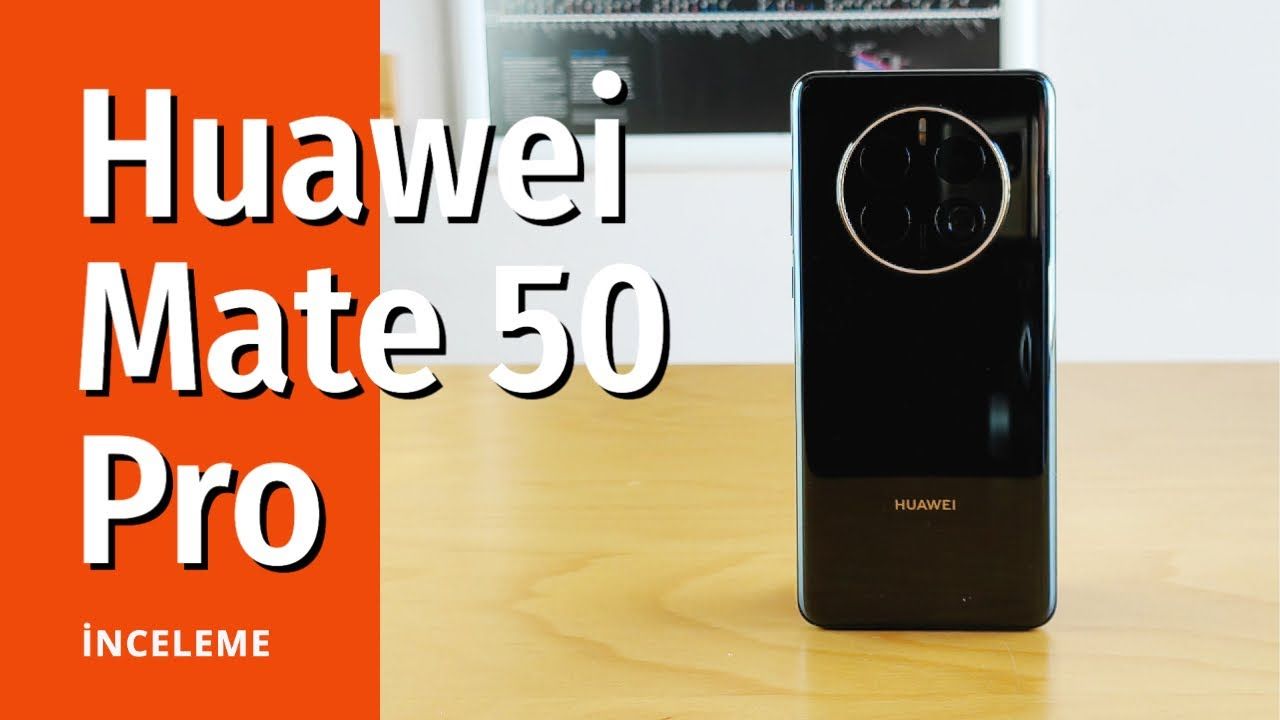 Huawei Mate 50 Pro inceleme ve yorumlar: Kameraları ile etkileyici çekimler
