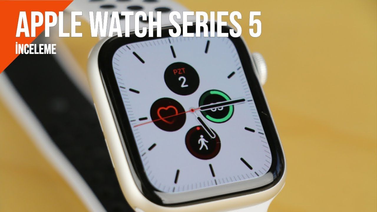 Apple Watch Series 5 inceleme: Sürekli açık ekran nasıl çalışıyor?
