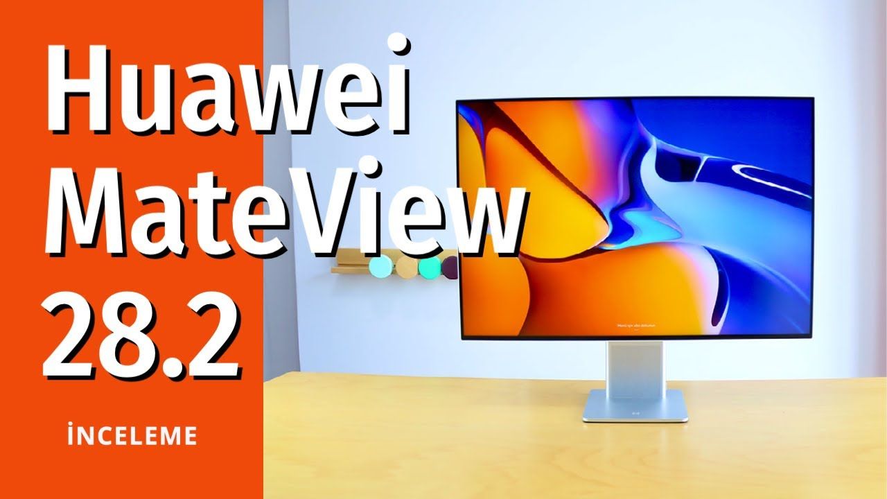 Huawei MateView 28.2 inceleme: Üst sınıf monitörün ilgi çekici özellikleri