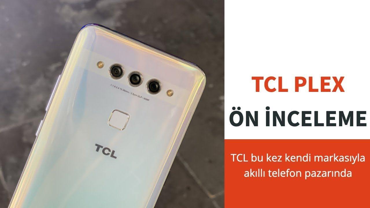 TCL Plex Ön İnceleme