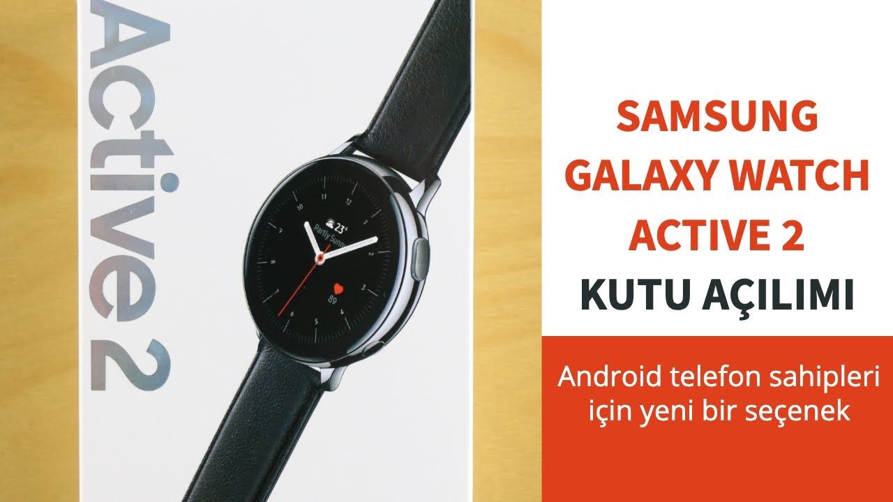 Samsung Galaxy Watch Active 2 Kutu Açılışı