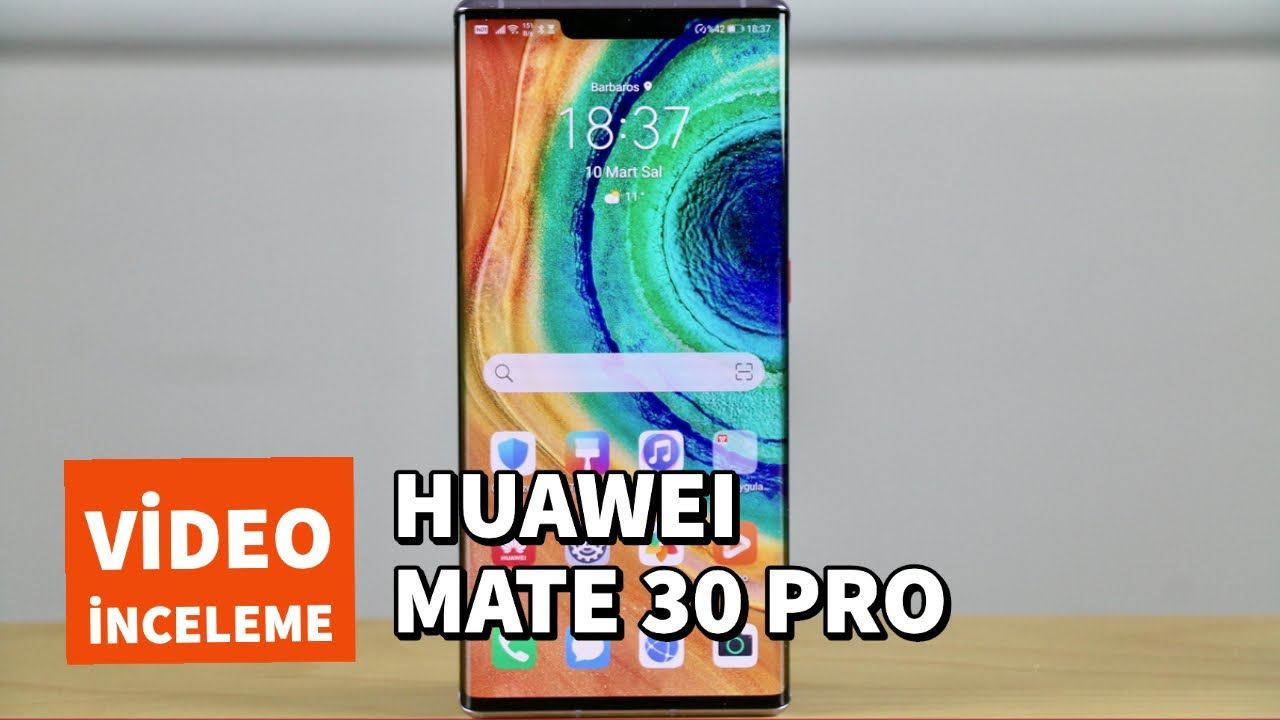 Huawei Mate 30 Pro İncelemesi