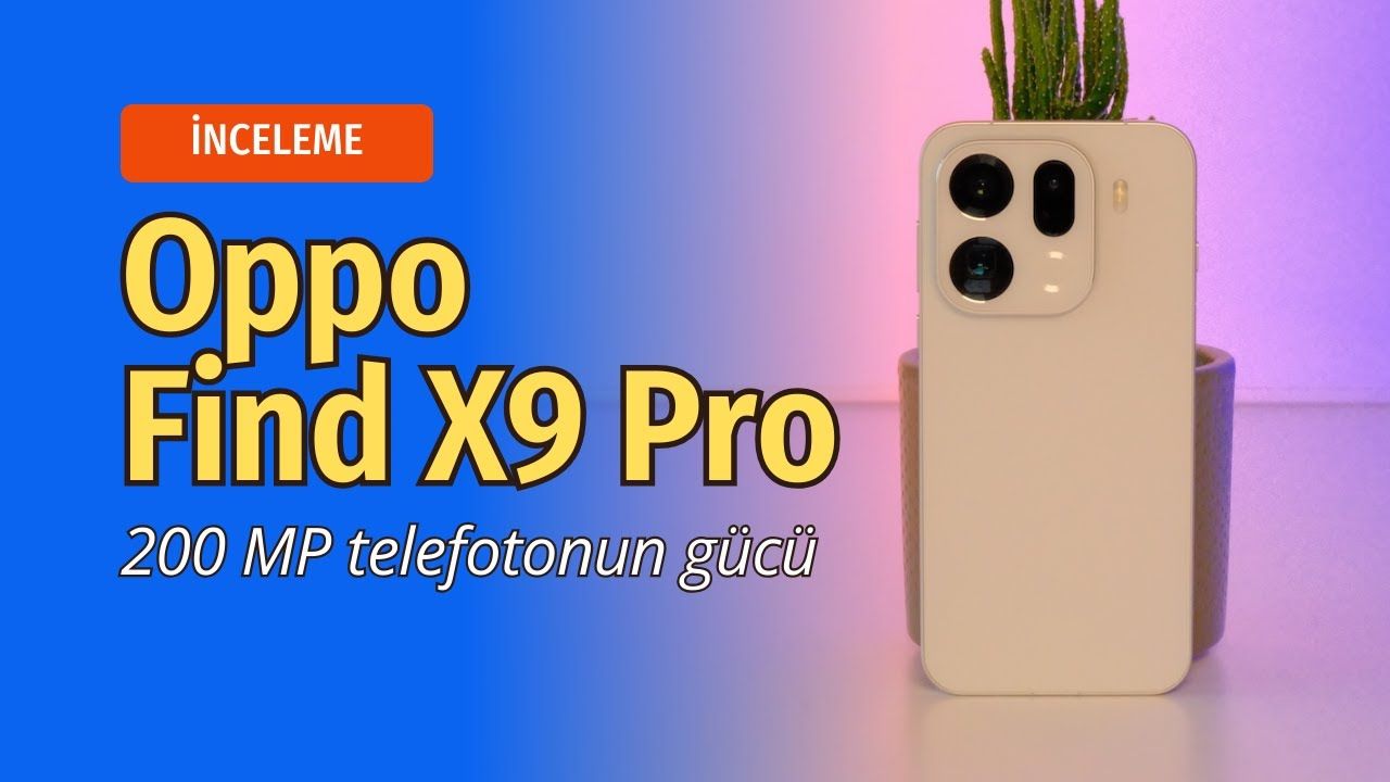 Bu Kamera Telefon Değil, Fotoğraf Makinesi: Oppo Find X9 Pro