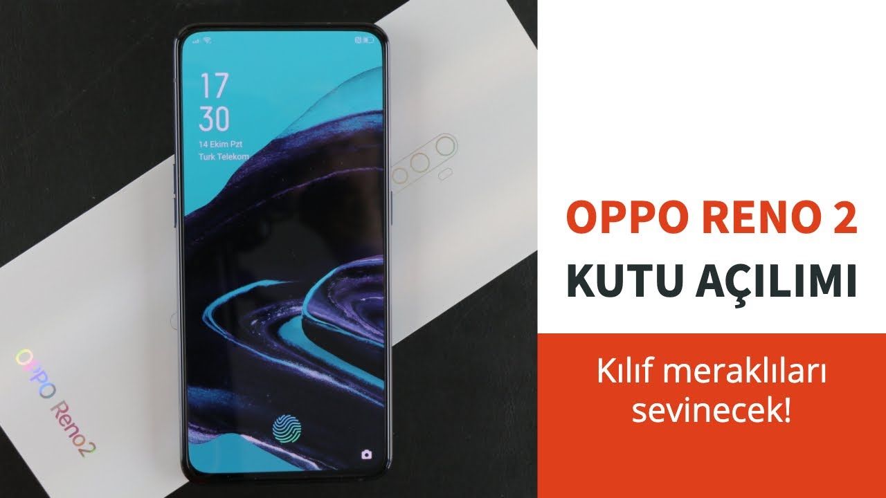 Oppo Reno 2 Kutusundan Çıkıyor