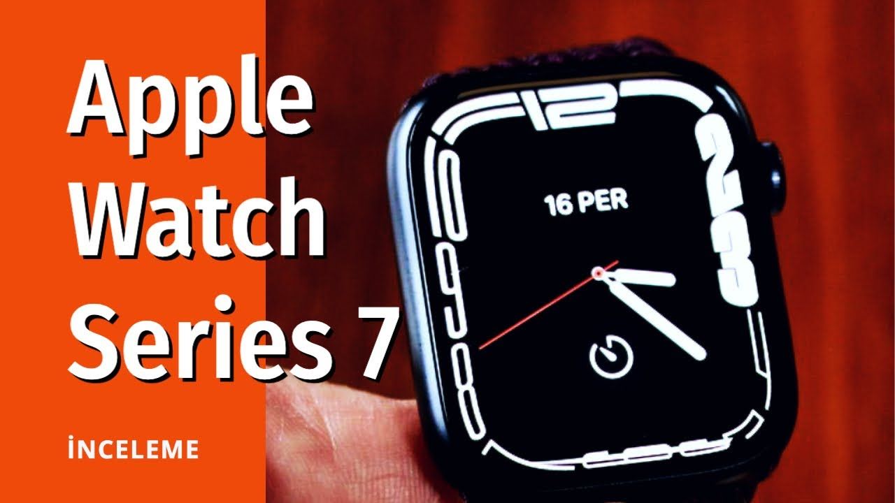 Apple Watch Series 7 inceleme: Daha büyük ekran neler sunuyor?