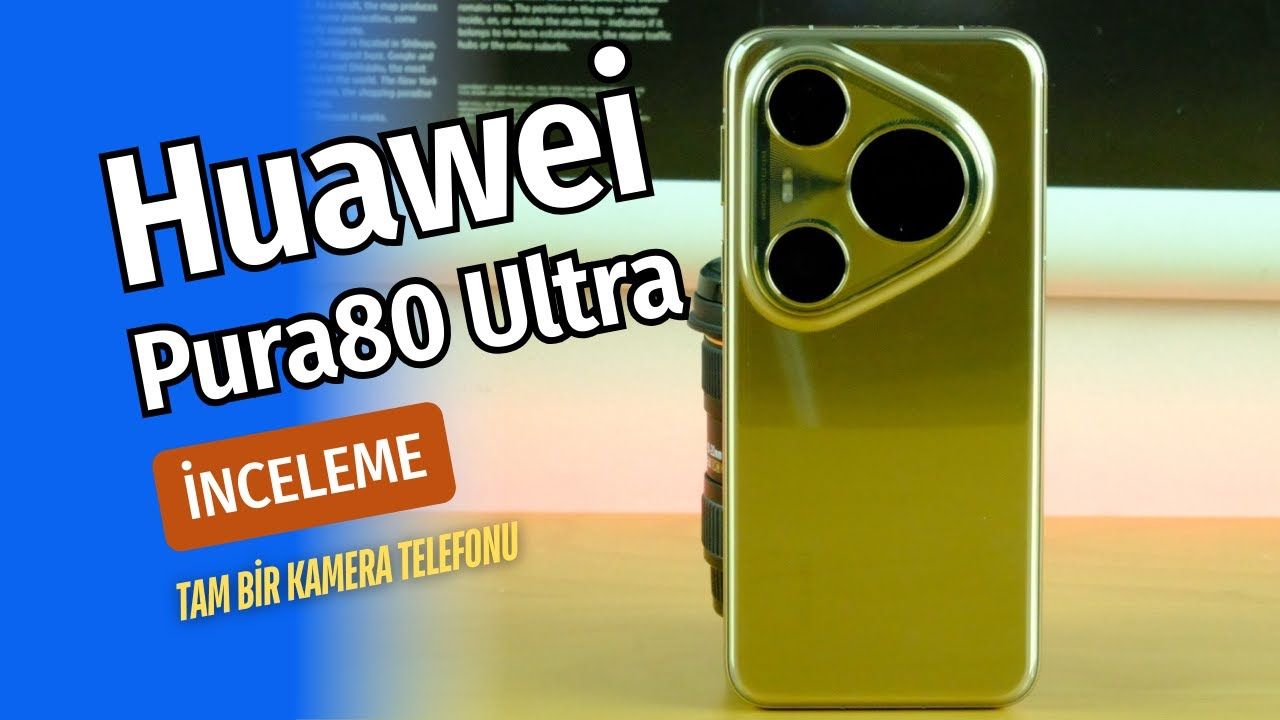 Huawei Pura 80 Ultra inceleme: Profesyonel makineyi aratmayan kamera