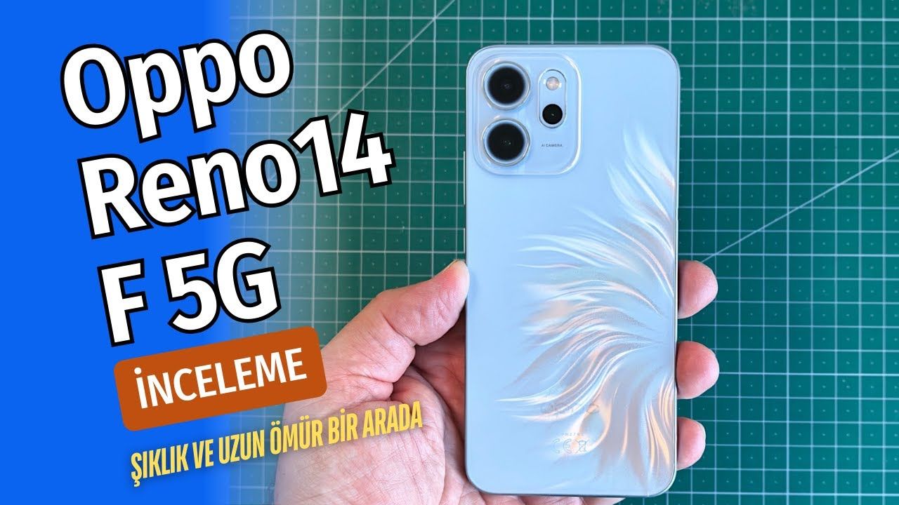 Oppo Reno14 F 5G Özellikleri ve İnceleme | 6000 mAh, IP69