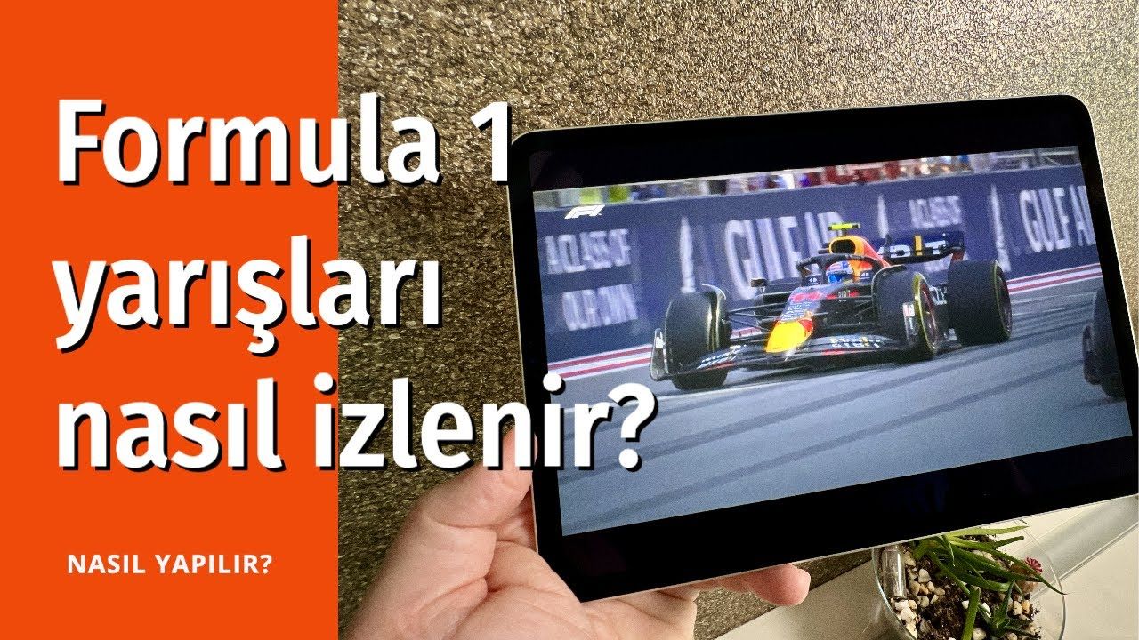 Formula 1 yarışları nasıl izlenir?
