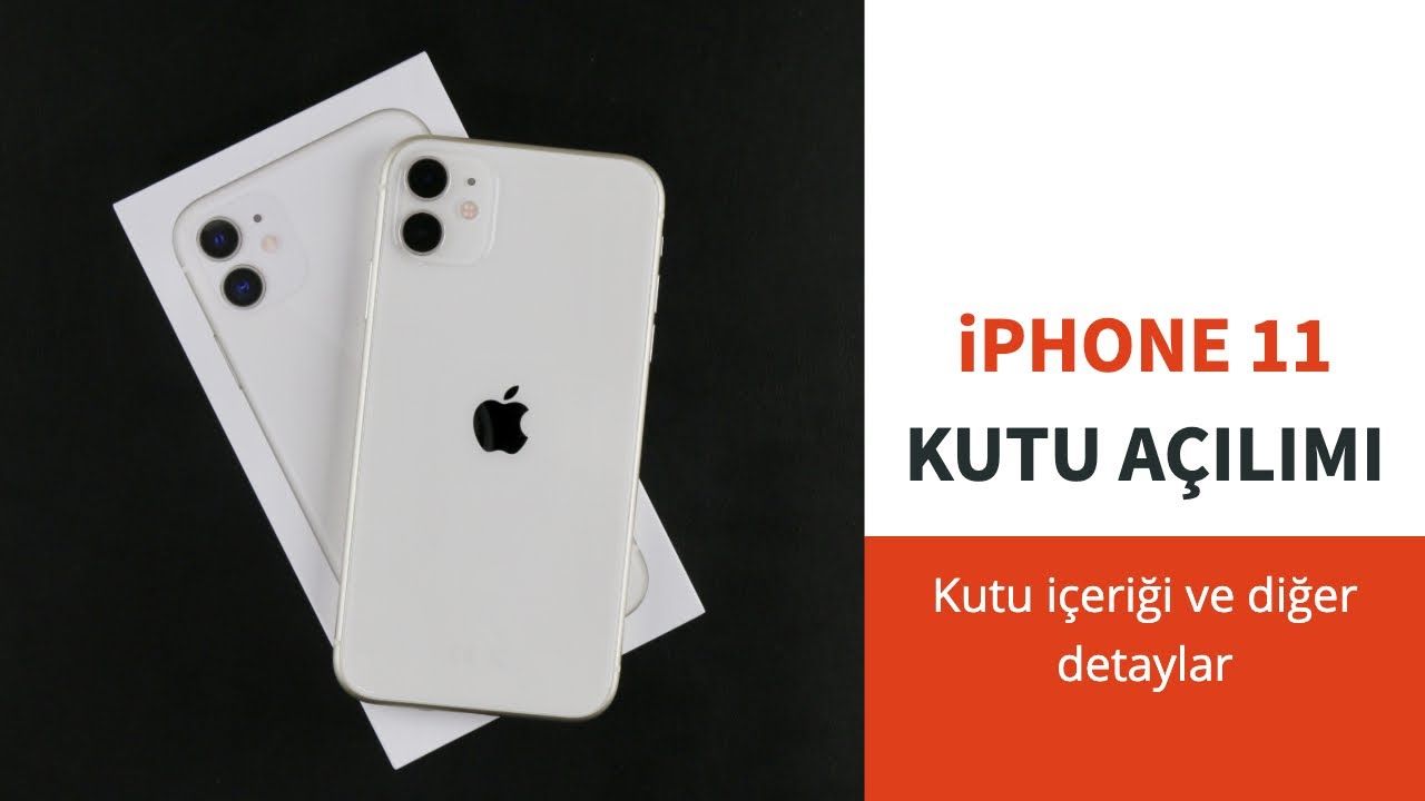 iPhone 11 Kutu Açılımı: Kutu içeriği ve diğer detaylar
