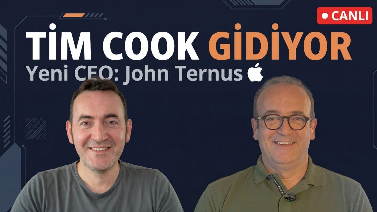 Tim Cook Gidiyor, John Ternus Geliyor: Apple'da Tarihi Değişim | Canlı Yayın