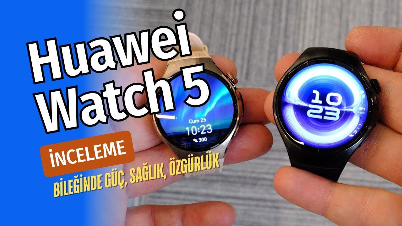 Huawei Watch 5 detaylı inceleme: eSIM, sağlık taraması, pil süresi ve daha fazlası!