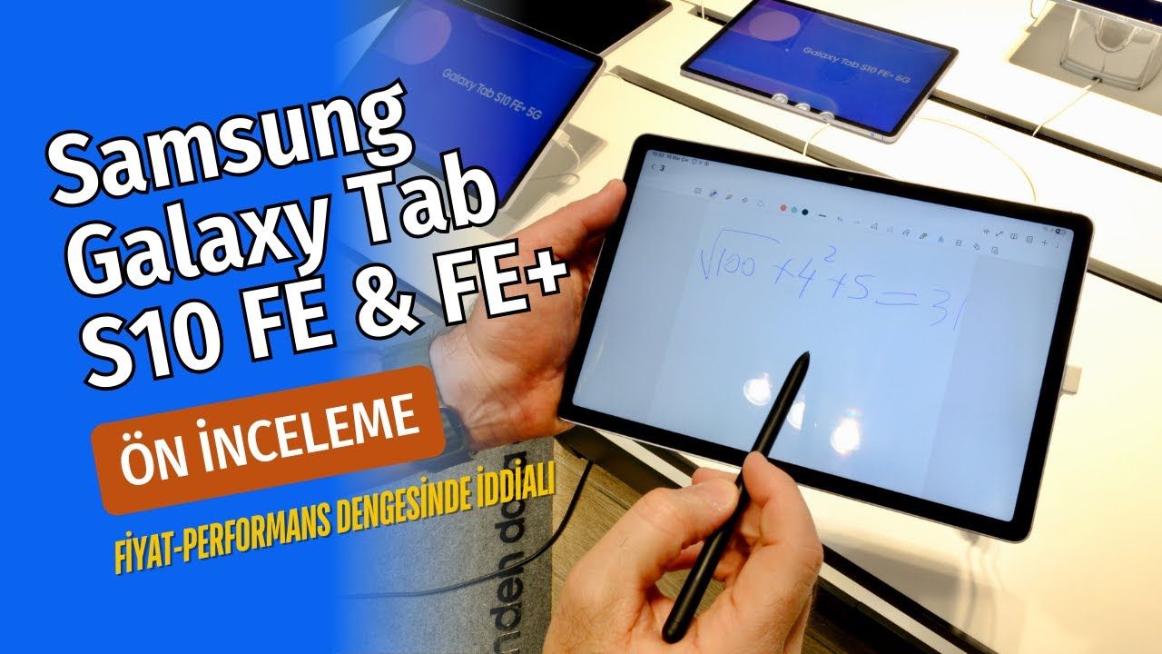 Samsung Galaxy Tab S10 FE ve S10 FE+ ilk bakış! 2025'in fiyat-performans tabletleri