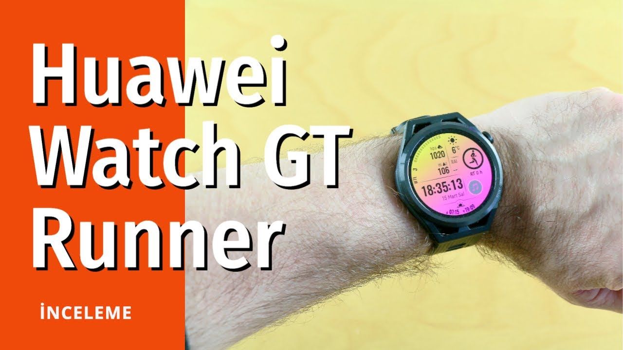 Huawei Watch GT Runner inceleme, öne çıkan özellikleri ve yorumlar