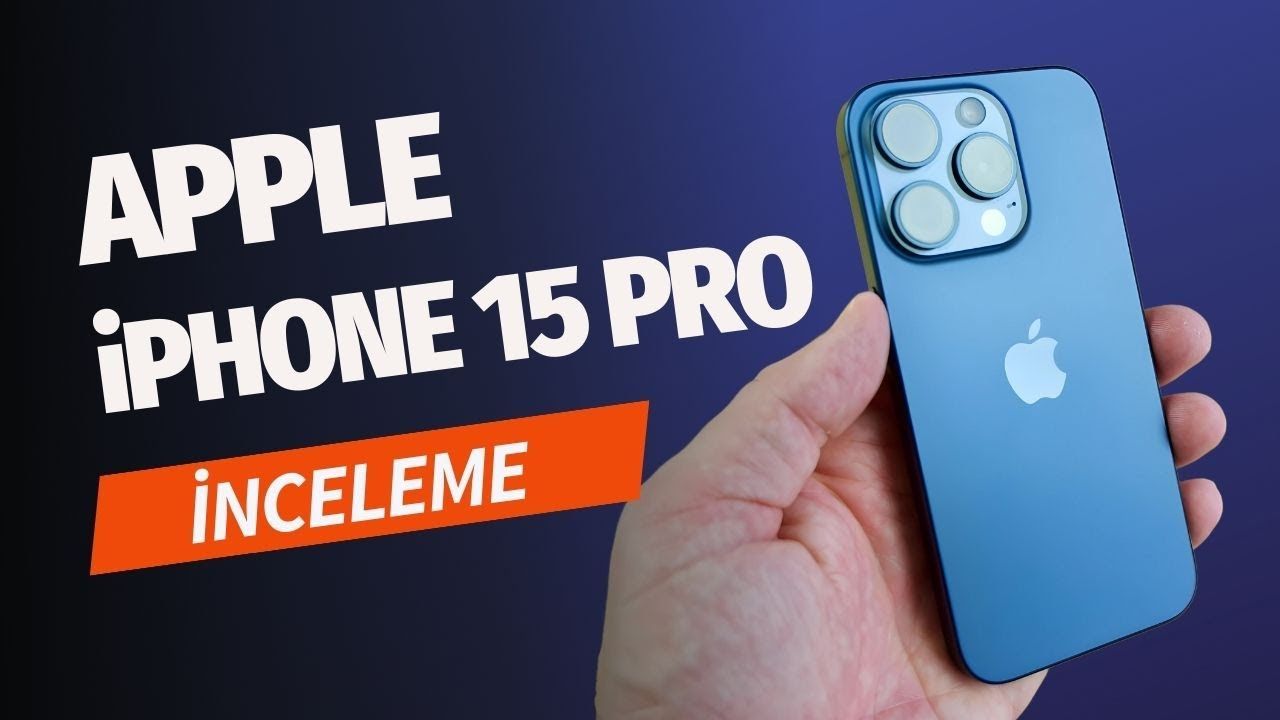iPhone 15 Pro inceleme: İzlemeden satın almayın!