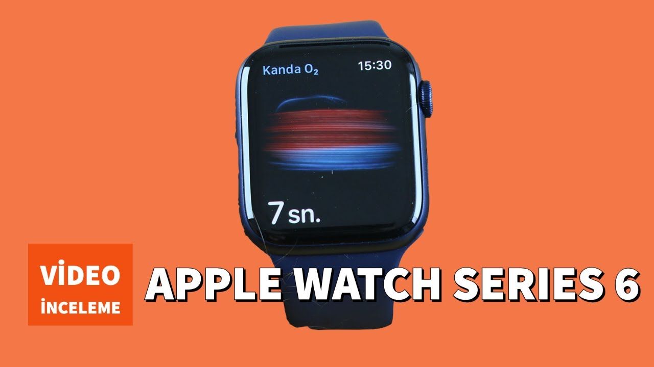 Apple Watch Series 6 İncelemesi
