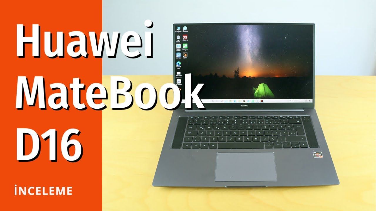 Huawei MateBook D16 inceleme: Büyük ekranlı, yüksek fiyat-performans oranla