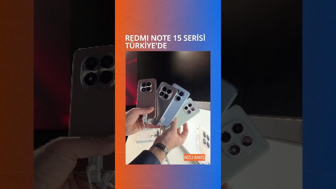 REDMI Note 15 Türkiye fiyatları açıklandı! 16.999 TL’den başlayan seri neler sunuyor?
