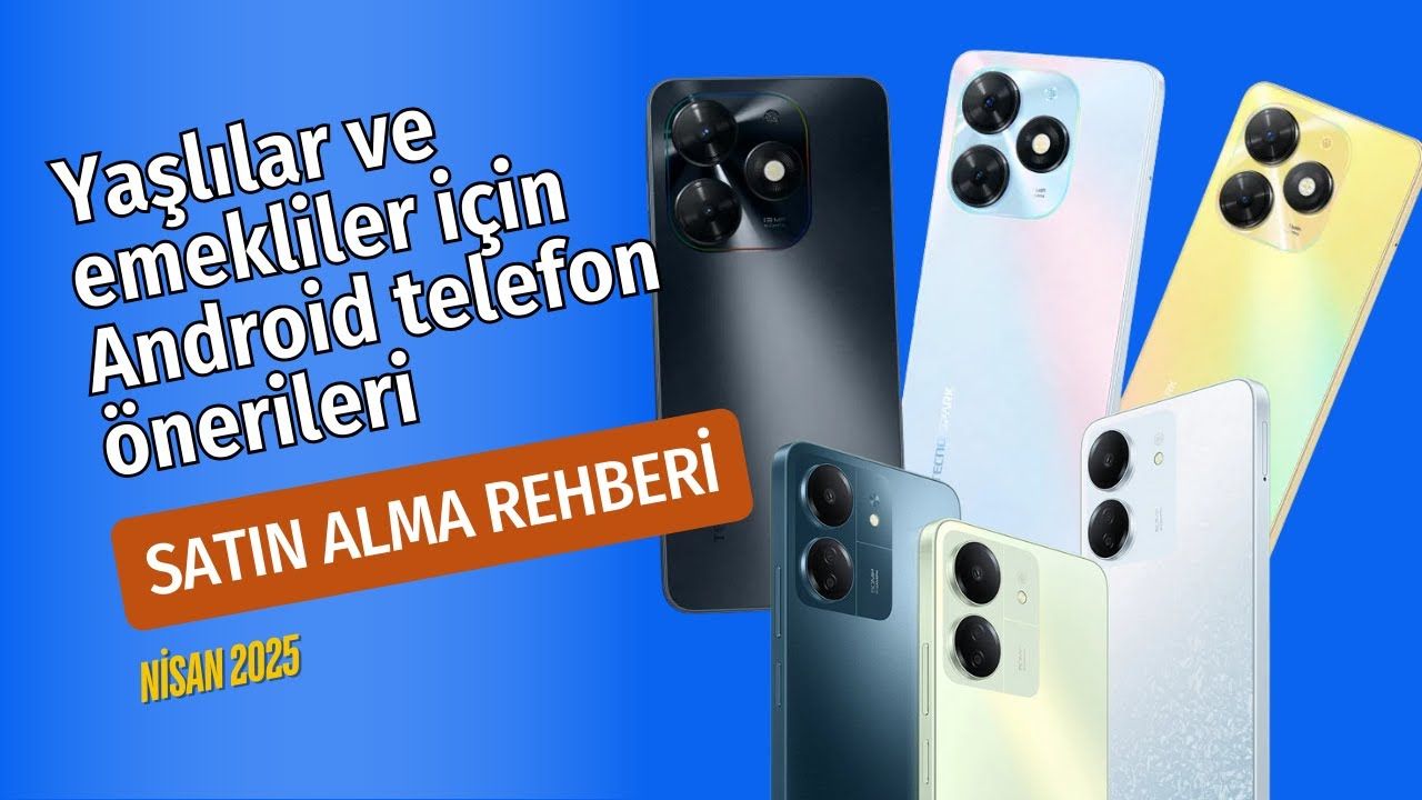 Yaşlılar İçin En İyi Android Telefon Önerileri Nelerdir?