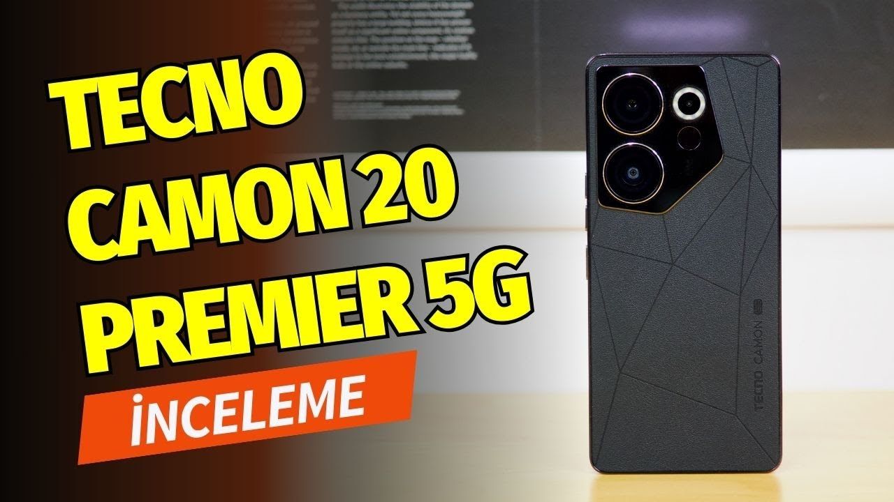 TECNO CAMON 20 Premier 5G inceleme: Şık tasarım ve yetenekli kameralar
