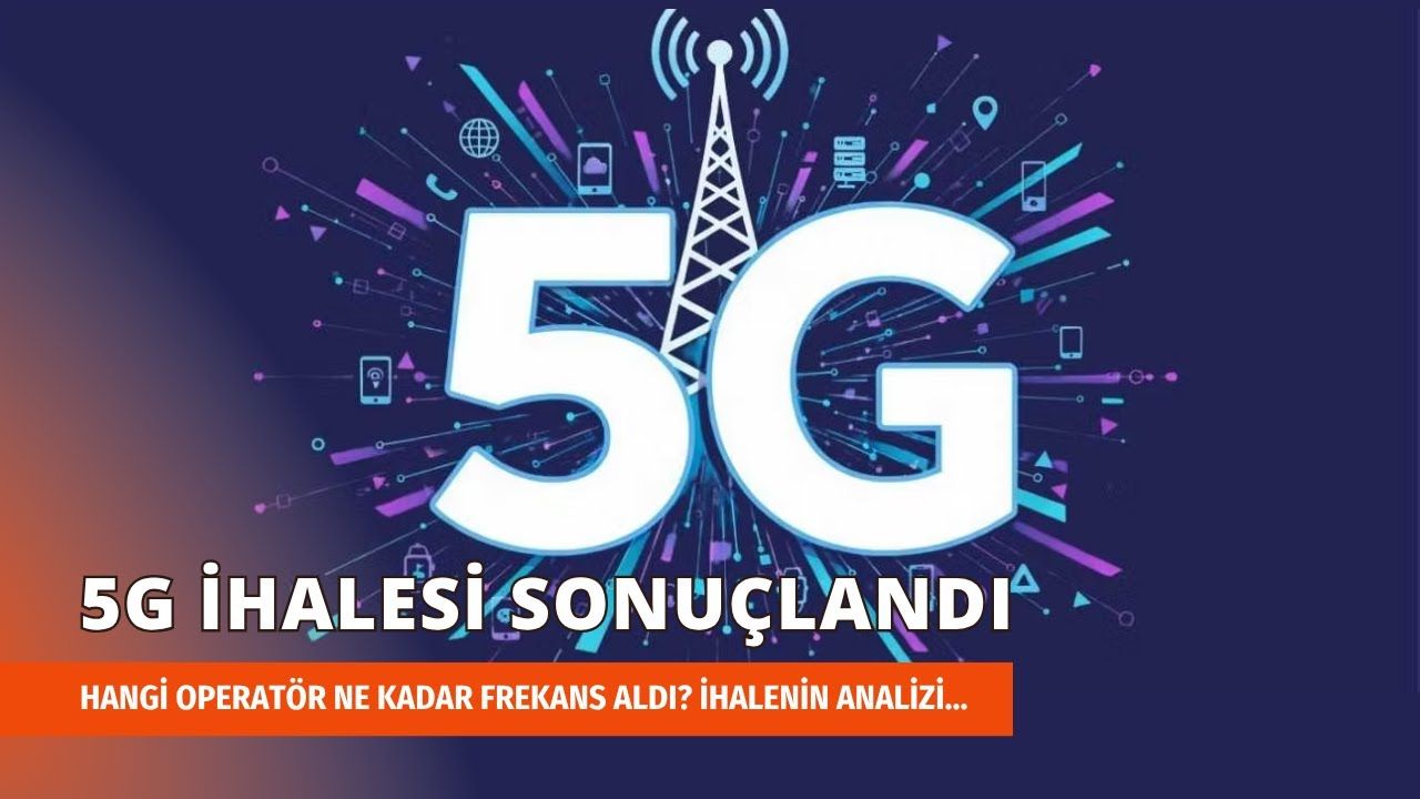 Türkiye 5G İhalesi Sonuçlandı: Kim Ne Kadar Frekans Aldı?