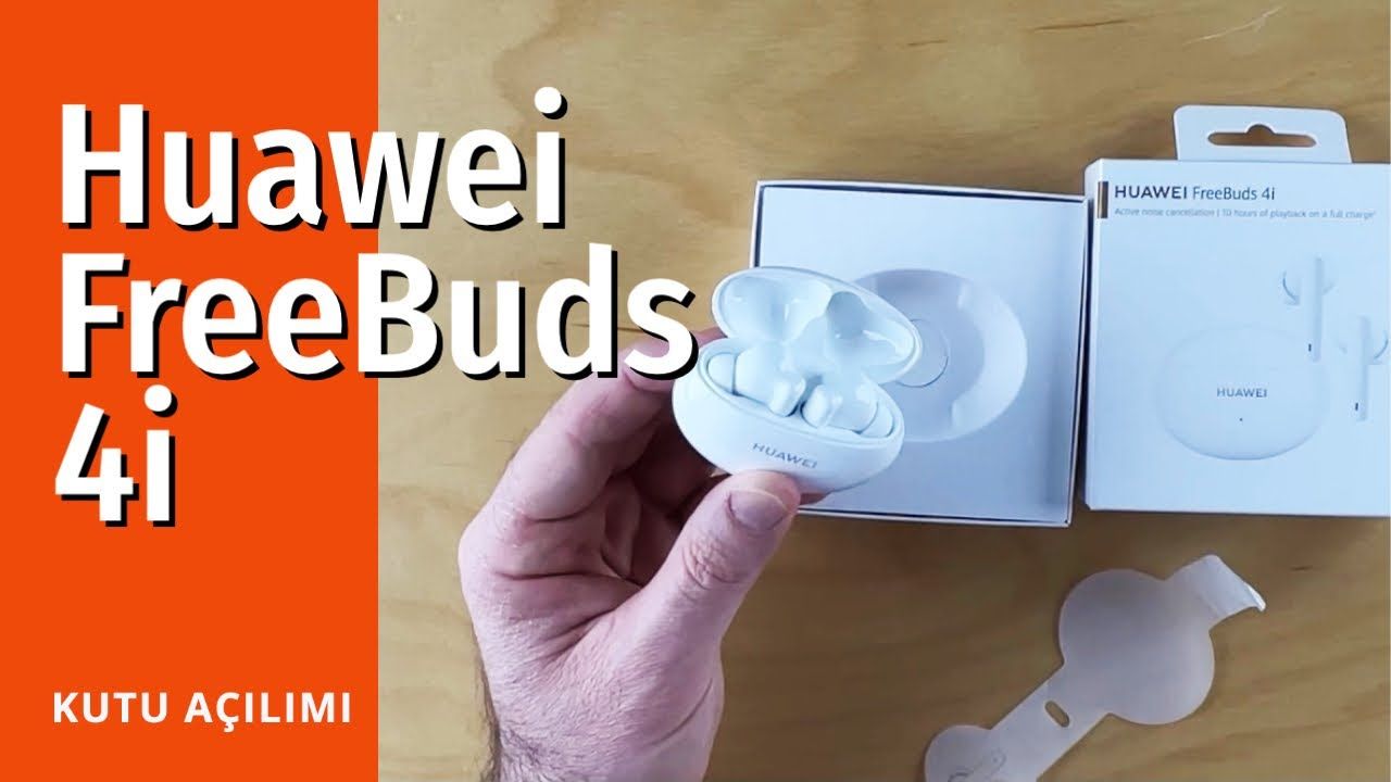 Huawei FreeBuds 4i kutu açılımı ve kutu içeriği: Aktif gürültü engelleme uygun fiyata