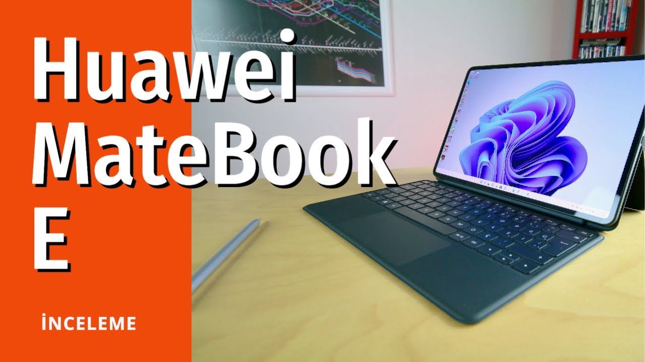 Huawei MateBook E inceleme ve yorumlar