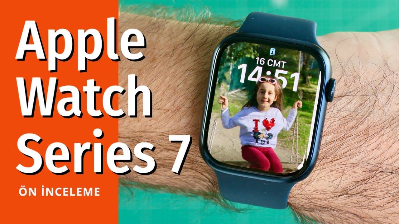 Apple Watch Series 7 ön inceleme: Kutu açılımı ve ilk yorumlar