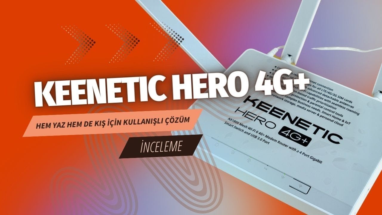 Yüksek hızlı mobil İnternetin yeni kahramanı! Keenetic Hero 4G+ inceleme