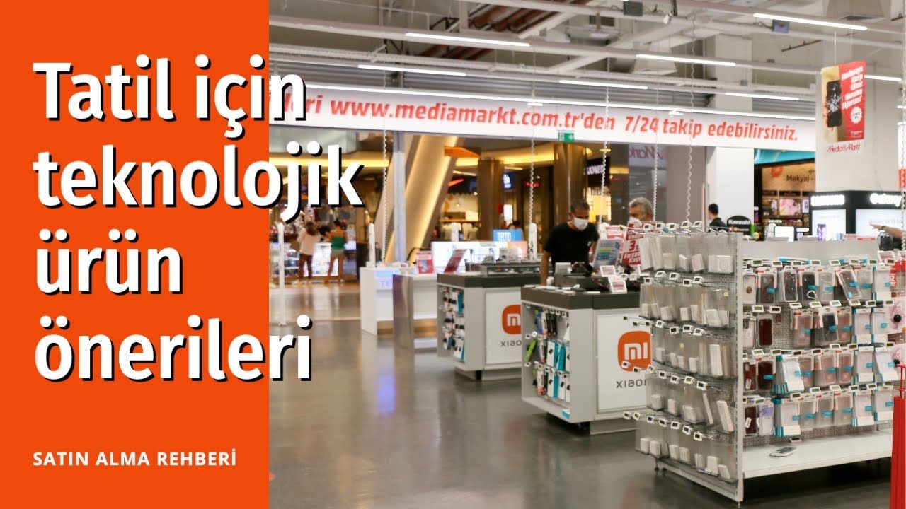 Tatile çıkmadan önce mutlaka izleyin! Tatil için teknolojik ürün önerileri